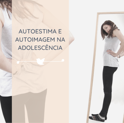 AUTOESTIMA E AUTOIMAGEM NA ADOLESCÊNCIA