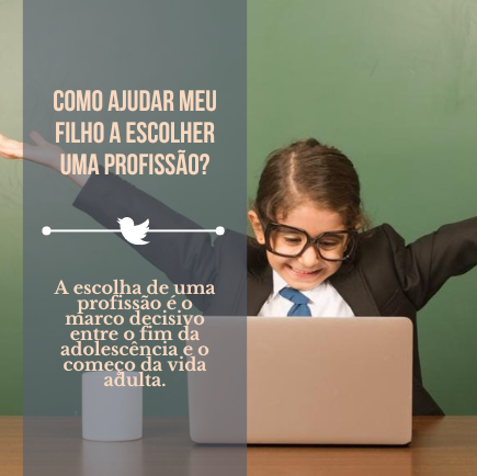 Como ajudar meu filho a escolher uma profissão?