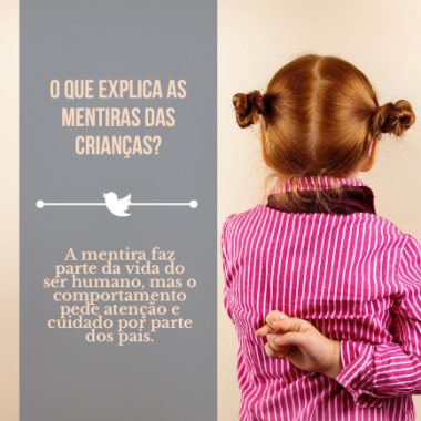 O que Explica as Mentiras das Crianças? Entenda o Comportamento Infantil e Como Lidar