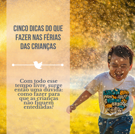 Cinco dicas do que fazer nas férias das crianças