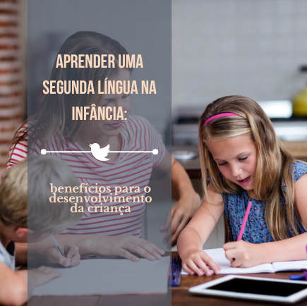 Por que aprender uma segunda língua na infância traz tantos benefícios?