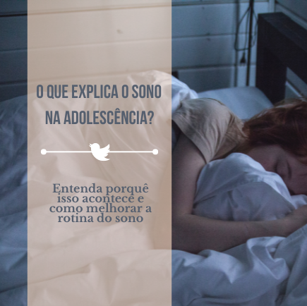O que explica o sono na adolescência?